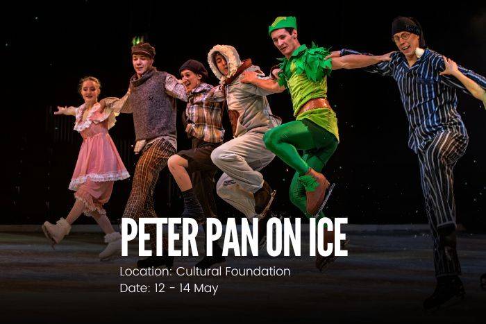 Peter Pan on Ice at Cultural Foundation Abu Dhabi Peter Pan on Ice at Cultural Foundation Abu Dhabi